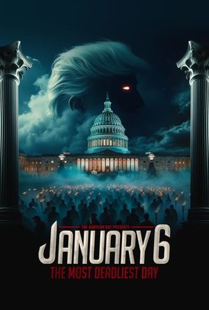 January 6: The Most Deadliest Day's poster