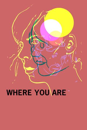 Where You Are's poster