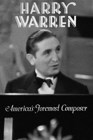 Harry Warren: America's Foremost Composer's poster