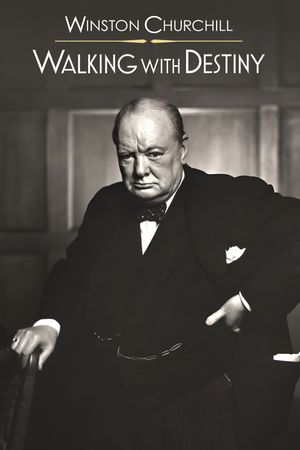 Winston Churchill: Walking with Destiny's poster
