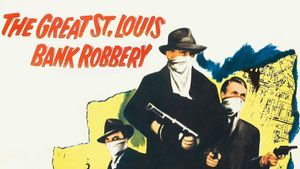 The St. Louis Bank Robbery's poster