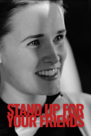 Stand Up for Your Friends's poster image