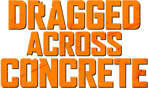 Dragged Across Concrete's poster