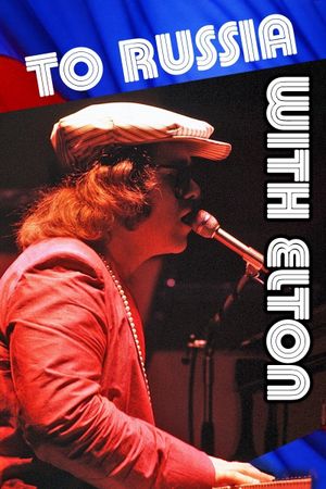 To Russia... with Elton's poster