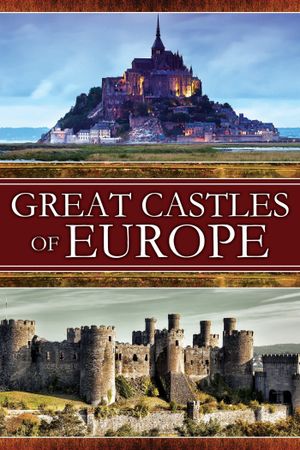 Great Castles of Europe's poster