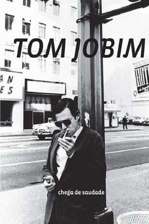 Tom Jobim - Chega de Saudade's poster