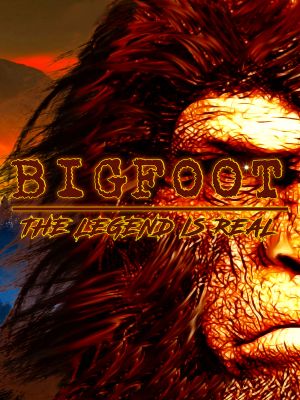 Bigfoot: The Legend is Real's poster