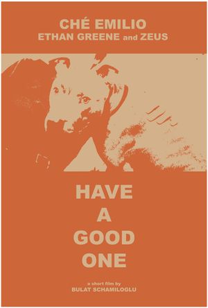 Have A Good One's poster