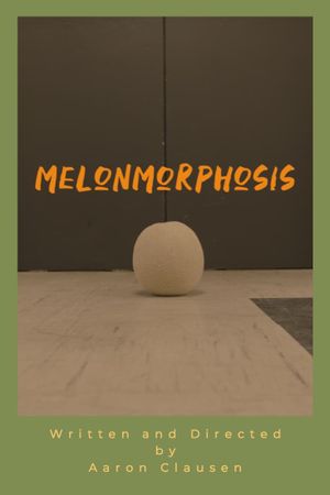 Melonmorphosis's poster