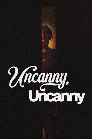 Uncanny, Uncanny's poster