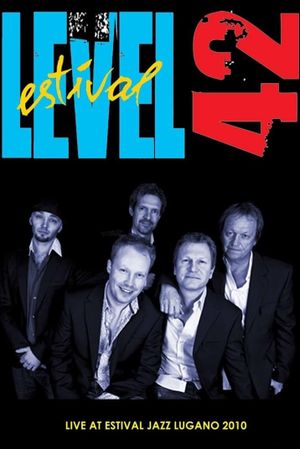 Level 42: Live At Estival Jazz Lugano 2010's poster