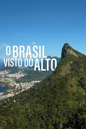 Brasil Visto do Alto's poster