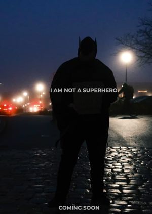 I Am Not A Superhero's poster