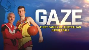 Gaze: The First Family of Australian Basketball's poster