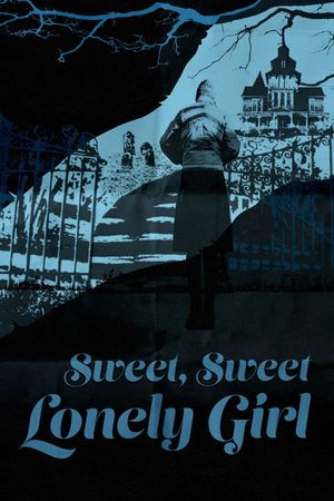 Sweet, Sweet Lonely Girl's poster