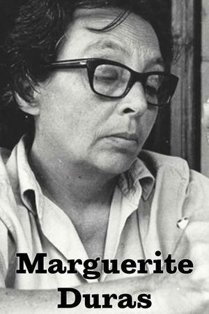 Marguerite Duras: Worn Out with Desire . . . to Write's poster