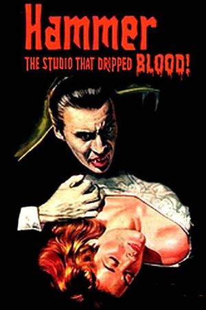 Hammer: The Studio That Dripped Blood's poster
