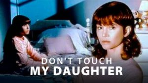 Don't Touch My Daughter's poster