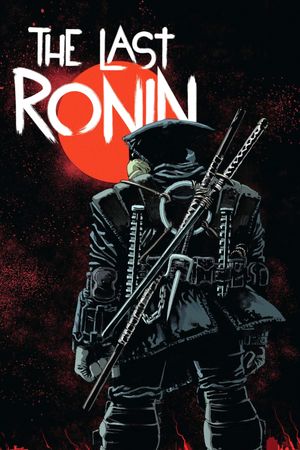 Teenage Mutant Ninja Turtles: The Last Ronin's poster