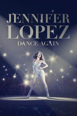 Jennifer Lopez: Dance Again's poster