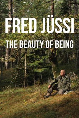 Fred Jüssi. The Beauty of Being's poster