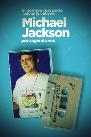 El hombre que pudo salvar la vida de Michael Jackson por segunda vez's poster