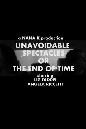 Unavoidable Spectacles or the End of Time's poster