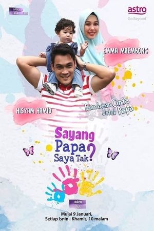 Sayang Papa Saya Raya Tak's poster