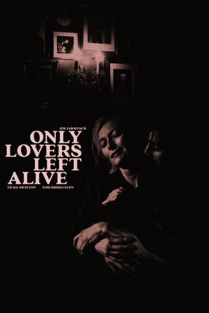Only Lovers Left Alive's poster
