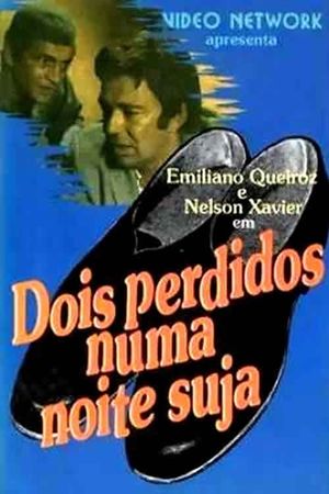 Dois Perdidos numa Noite Suja's poster