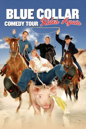 Blue Collar Comedy Tour Rides Again's poster