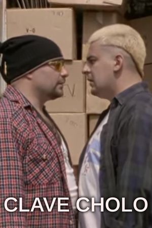 Clave cholo's poster