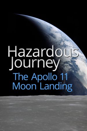 Hazardous Journey - The Apollo 11 Moon Landing's poster image