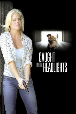 Caught in the Headlights's poster