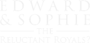 Edward & Sophie: The Reluctant Royals?'s poster