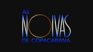 Luz, Câmera, 50 Anos: As Noivas de Copacabana - O Filme's poster