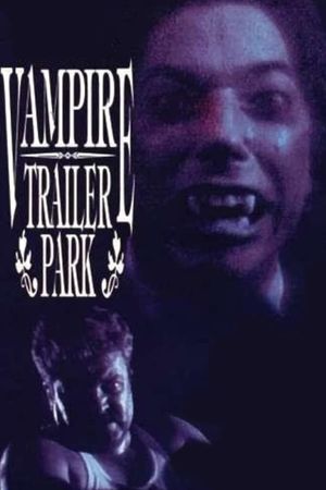 Vampire Trailer Park's poster