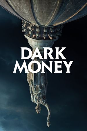 Dark Money's poster