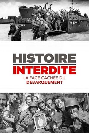 Histoire interdite : la face cachée du débarquement's poster