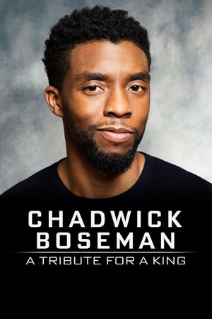 Chadwick Boseman: A Tribute for a King's poster