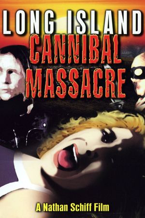 The Long Island Cannibal Massacre's poster