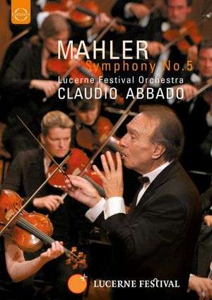 Mahler Symphony No. 5 – Lucerne Festival / Claudio Abbado's poster