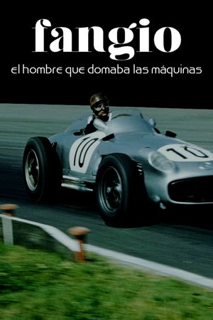 A Life of Speed: The Juan Manuel Fangio Story's poster
