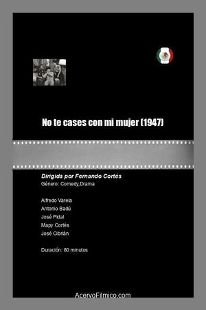 No te cases con mi mujer's poster