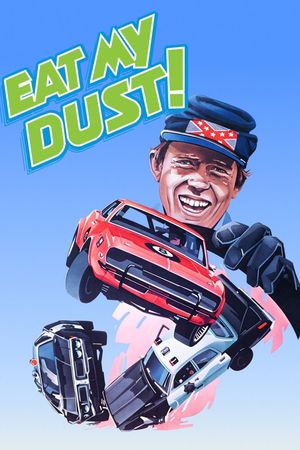 Eat My Dust's poster