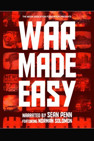 War Made Easy: How Presidents & Pundits Keep Spinning Us to Death's poster image