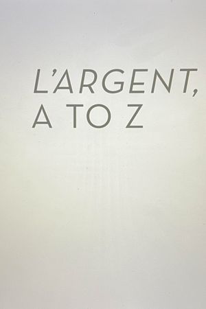 L’Argent A to Z's poster image