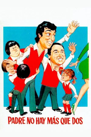 Padre no hay más que dos's poster