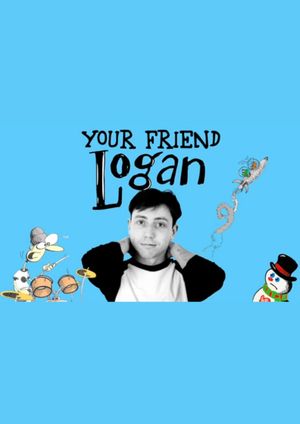 Your Friend Logan's poster image