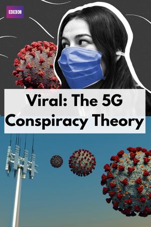 Viral: The 5G Conspiracy Theory's poster